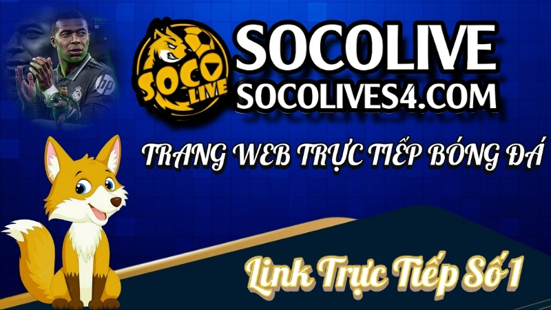 Socolive - Kênh Trực Tiếp Bóng Đá Socolive